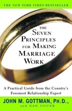 Cover: The Seven Principles for Making Marriage Work